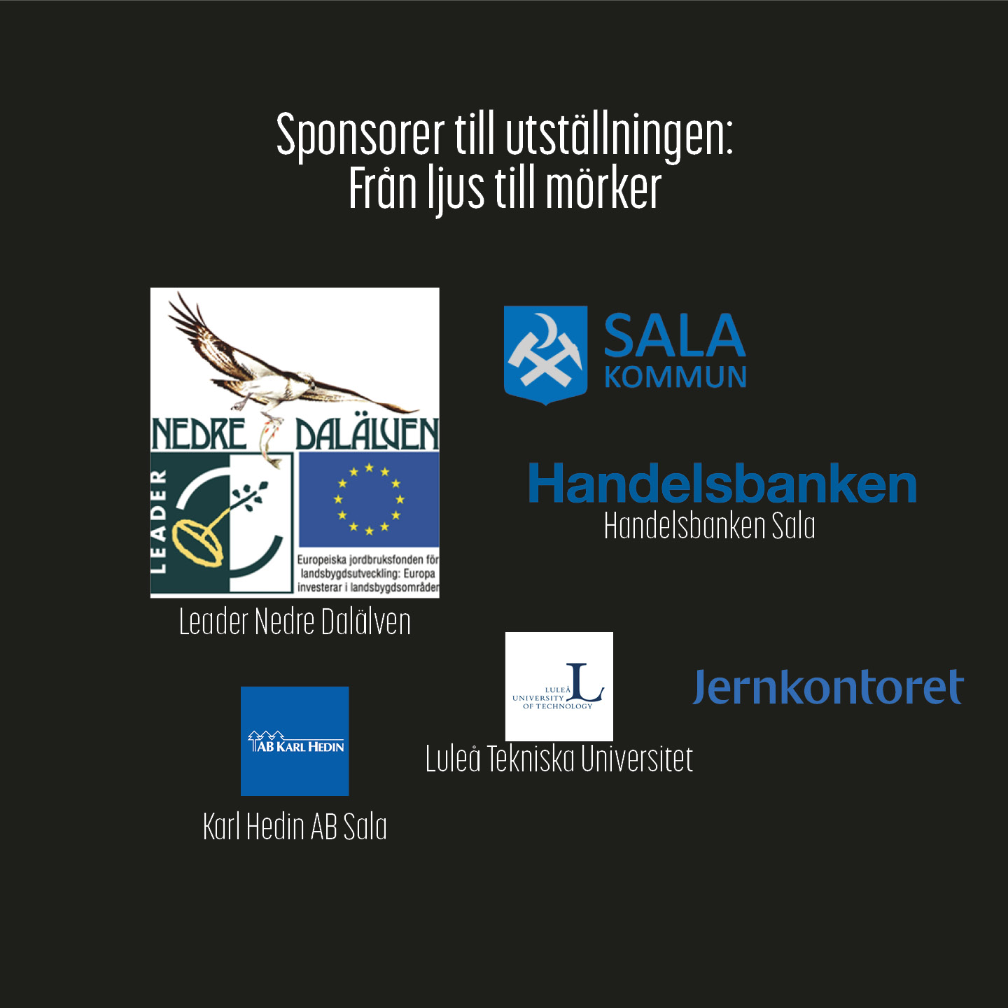 Logotyper för sponsorer av utställningen "Från ljus till mörker" i Sala Silvergruva, med svart bakgrund.